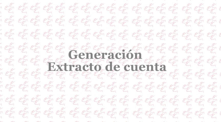 Video 16. Generación extracto de cuenta