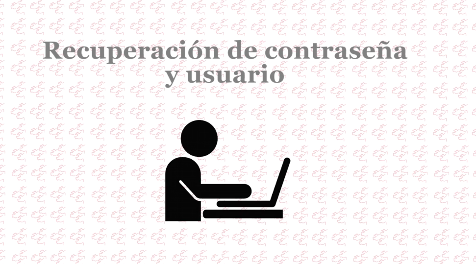 Video 19. Recuperación de usuario y contraseña