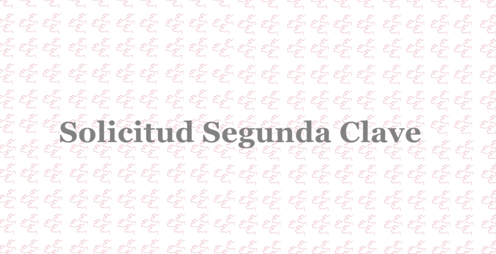 Video 9. Solicitud segunda clave